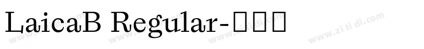 LaicaB Regular字体转换